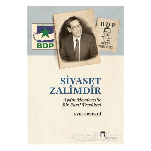 Siyaset Zalimdir - Ezel Erverdi - Dergah Yayınları
