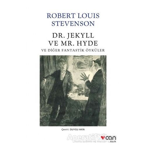 Dr. Jekyll ve Mr. Hyde ve Diğer Fantastik Öyküler - Robert Louis Stevenson - Can Yayınları