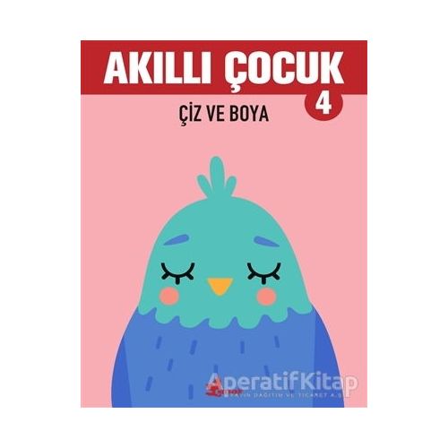 Çiz ve Boya - Akıllı Çocuk 4 - Kolektif - Çınar Yayınları