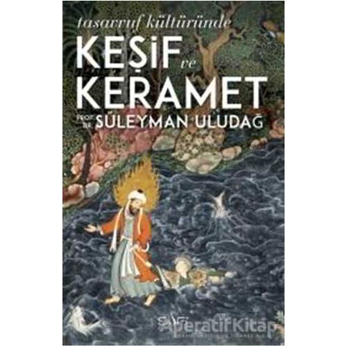 Tasavvuf Kültüründe Keşif ve Keramet - Süleyman Uludağ - Sufi Kitap