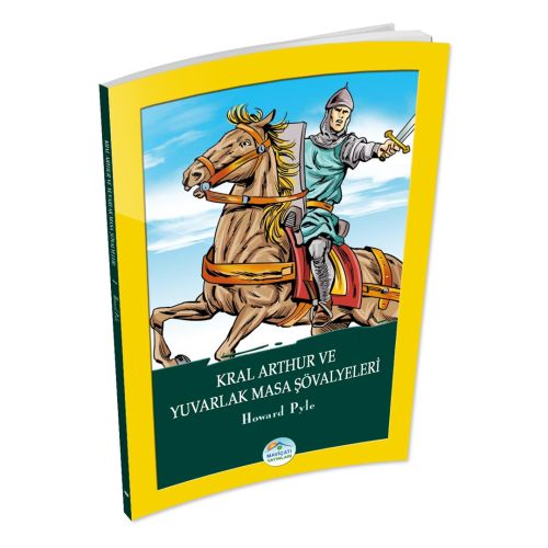 Kral Arthur ve Yuvarlak Masa Şövalyeleri - Howard Pyle - Maviçatı Yayınları