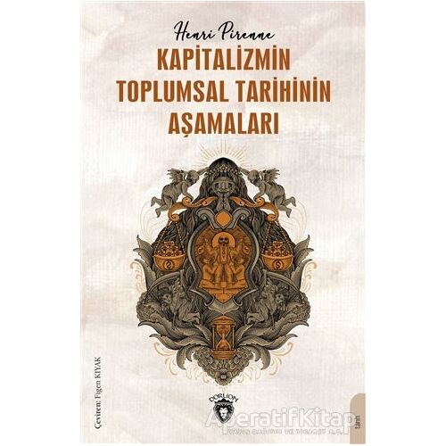 Kapitalizmin Toplumsal Tarihinin Aşamaları - Henri Pirenne - Dorlion Yayınları