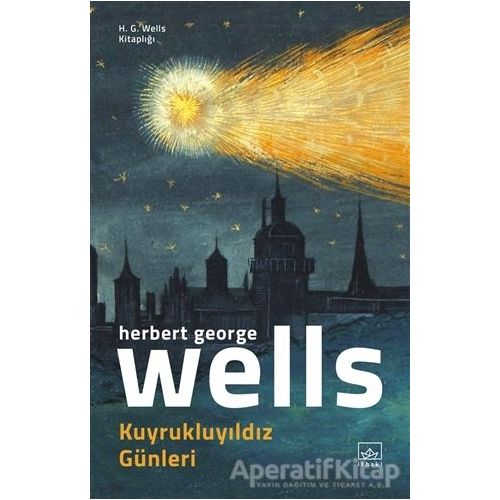 Kuyrukluyıldız Günleri - Herbert George Wells - İthaki Yayınları