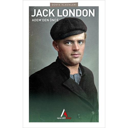Adem’den Önce - Jack London - Aperatif Dünya Klasikleri