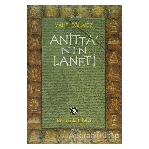 Anitta’nın Laneti - Mahfi Eğilmez - Remzi Kitabevi