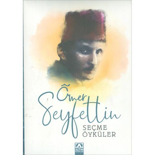Seçme Öyküler - Ömer Seyfettin - Altın Kitaplar