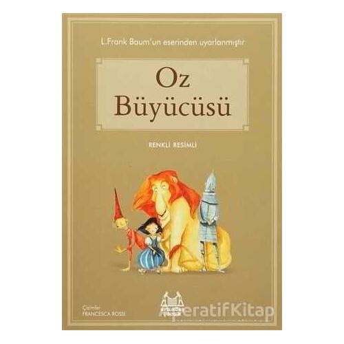 Oz Büyücüsü - L. Frank Baum - Arkadaş Yayınları