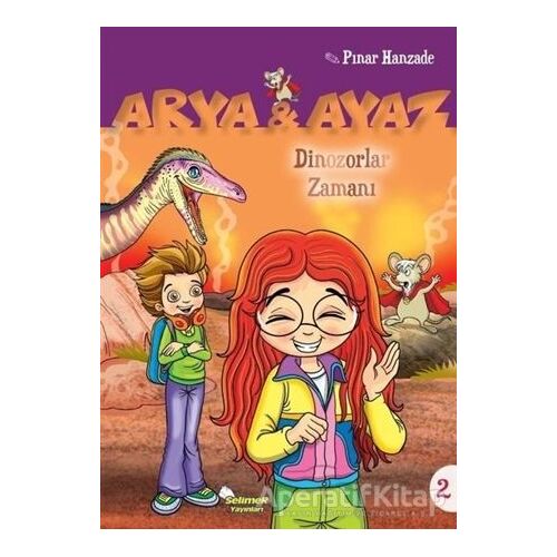 Dinazorlar Zamanı - Arya ve Ayaz 2 - Pınar Hanzade - Selimer Yayınları