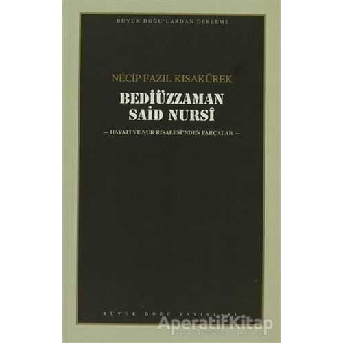 Bediüzzaman Said Nursi : 106 - Necip Fazıl Bütün Eserleri