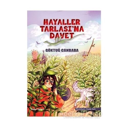 Hayaller Tarlasına Davet - Göktuğ Canbaba - Doğan Egmont Yayıncılık
