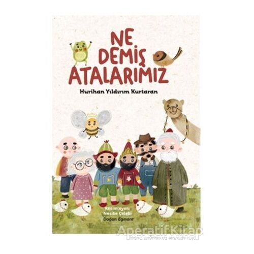 Ne Demiş Atalarımız - Hurihan Yıldırım Kurtaran - Doğan Egmont Yayıncılık