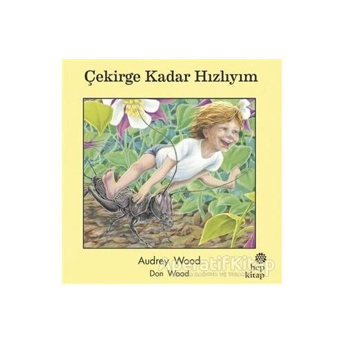 Çekirge Kadar Hızlıyım - Audrey Wood - Hep Kitap