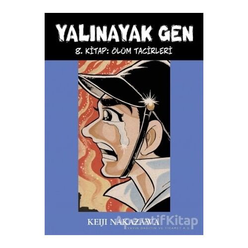Yalınayak Gen 8. Kitap: Ölüm Tacirleri - Keiji Nakazawa - Desen Yayınları
