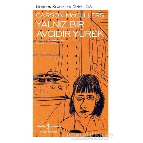 Yalnız Bir Avcıdır Yürek (Şömizli) - Carson McCullers - İş Bankası Kültür Yayınları