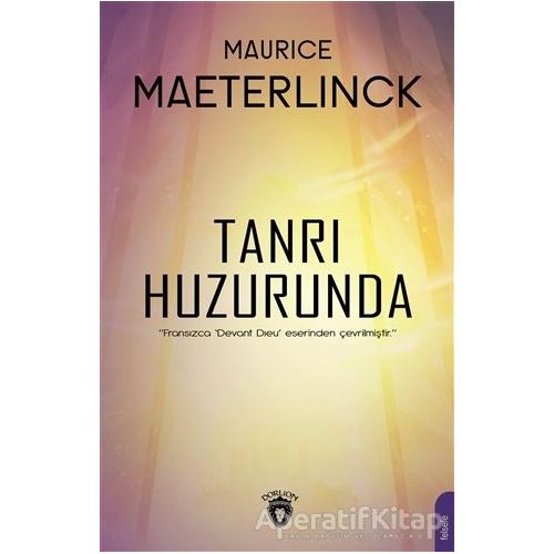 Tanrı Huzurunda - Maurice Maeterlinck - Dorlion Yayınları