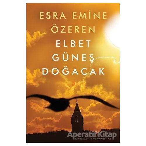 Elbet Güneş Doğacak - Esra Emine Özeren - Cinius Yayınları