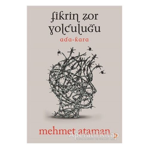 Fikrin Zor Yolculuğu - Mehmet Ataman - Cinius Yayınları