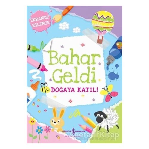 Bahar Geldi - Kolektif - İş Bankası Kültür Yayınları
