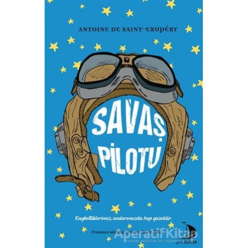 Savaş Pilotu - Antoine de Saint-Exupery - Destek Yayınları