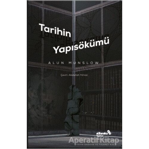 Tarihin Yapısökümü - Alun Munslow - Albaraka Yayınları