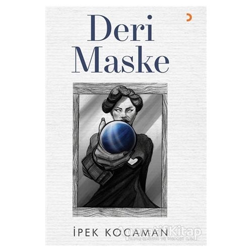Deri Maske - İpek Kocaman - Cinius Yayınları