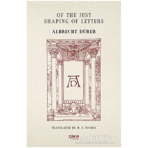 Of the Just Shaping of Letters - Albrecht Dürer - Gece Kitaplığı