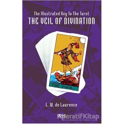 The Illustrated Key To The Tarot The Veil Of Divination - L. W. De Laurence - Gece Kitaplığı