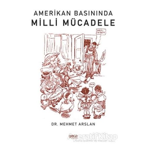 Amerikan Basınında Milli Mücadele - Mehmet Arslan - Gece Kitaplığı