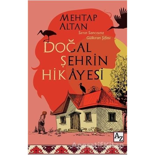 Doğal Şehrin Hikayesi - Mehtap Altan - Az Kitap