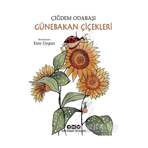 Günebakan Çiçekleri - Çiğdem Odabaşı - Yapı Kredi Yayınları