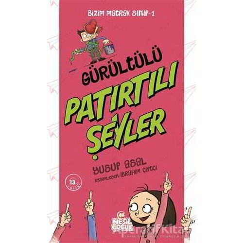 Gürültülü Patırtılı Şeyler - Yusuf Asal - Nesil Çocuk Yayınları