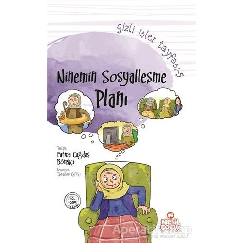 Gizli İşler Tayfası 5 - Ninemin Sosyalleşme Planı - Fatma Çağdaş Börekçi - Nesil Çocuk Yayınları