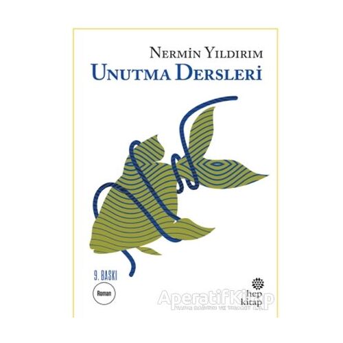 Unutma Dersleri - Nermin Yıldırım - Hep Kitap