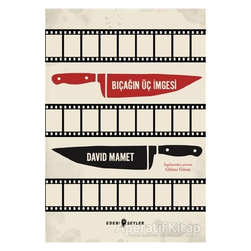 Bıçağın Üç İmgesi - David Mamet - Edebi Şeyler