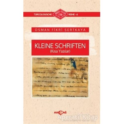 Kleine Schriften (Kısa Yazılar) - Osman Fikri Sertkaya - Akçağ Yayınları