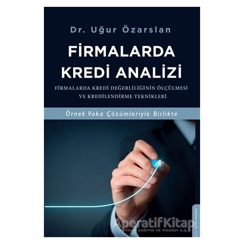 Firmalarda Kredi Analizi - Uğur Özarslan - Destek Yayınları