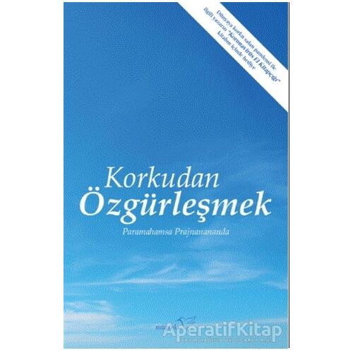 Korkudan Özgürleşmek - Paramahamsa Prajnanananda - Müptela Yayınları