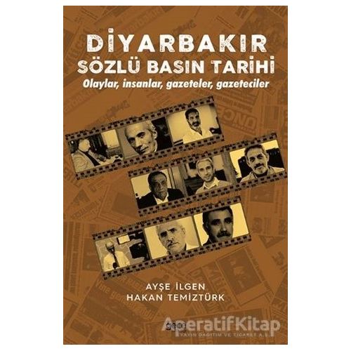 Diyarbakır Sözlü Basın Tarihi - Ayşe İlgen - Gece Kitaplığı