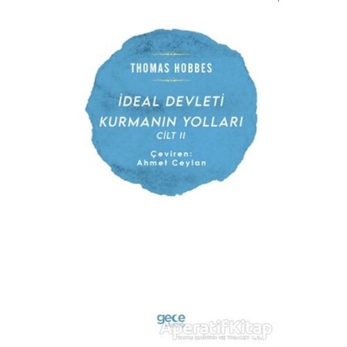 İdeal Devleti Kurmanın Yolları Cilt 2 - Thomas Hobbes - Gece Kitaplığı