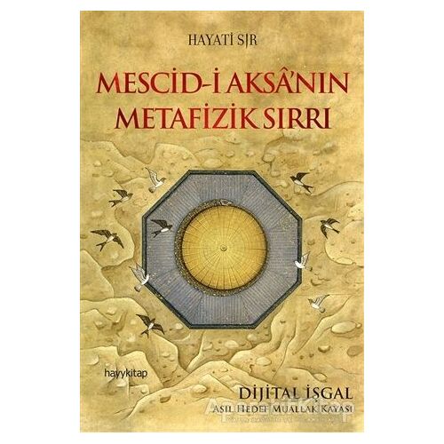 Mescid-i Aksa’nın Metafizik Sırrı - Hayati Sır - Hayykitap