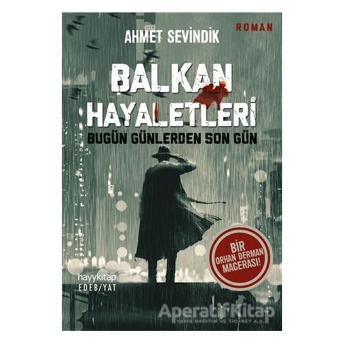 Balkan Hayaletleri - Ahmet Sevindik - Hayykitap