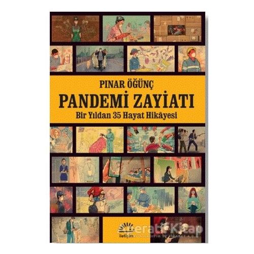 Pandemi Zayiatı - Pınar Öğünç - İletişim Yayınevi
