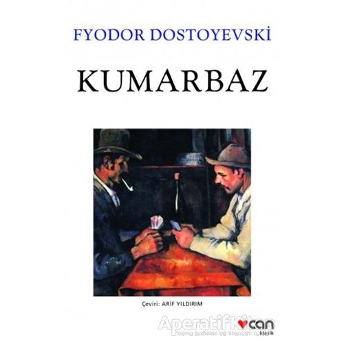 Kumarbaz - Fyodor Mihayloviç Dostoyevski - Can Yayınları