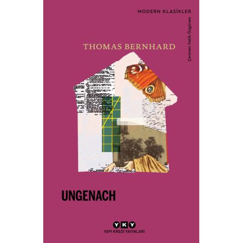 Ungenach - Thomas Bernhard - Yapı Kredi Yayınları