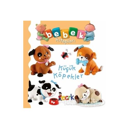 Küçük Köpekler - Bebek Kitapları - Nathalie Belineau - Bıcırık Yayınları