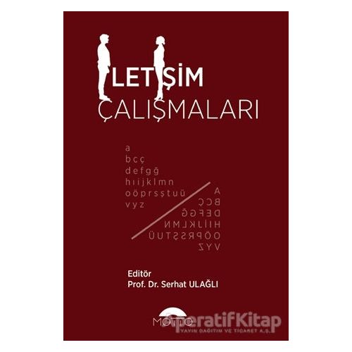 İletişim Çalışmaları - Serhat Ulağlı - Motto Yayınları