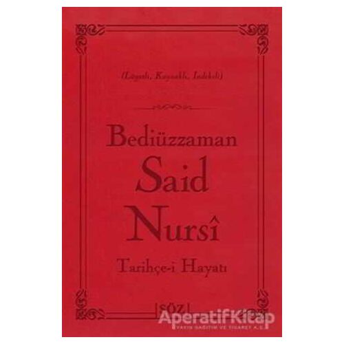 Tarihçe-i Hayatı (Çanta Boy) - Bediüzzaman Said-i Nursi - Söz Basım Yayın