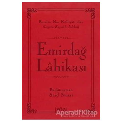 Emirdağ Lahikası - Bediüzzaman Said-i Nursi - Söz Basım Yayın