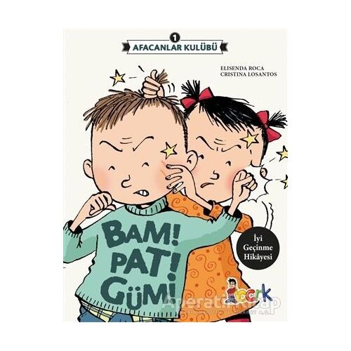 Afacanlar Kulübü - Bam! Pat! Güm! - Elisenda Roca - Bıcırık Yayınları