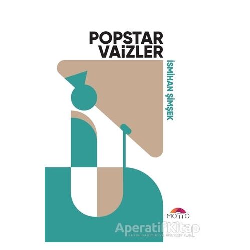 Popstar Vaizler - İsmihan Şimşek - Motto Yayınları